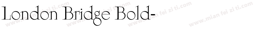 London Bridge Bold字体转换